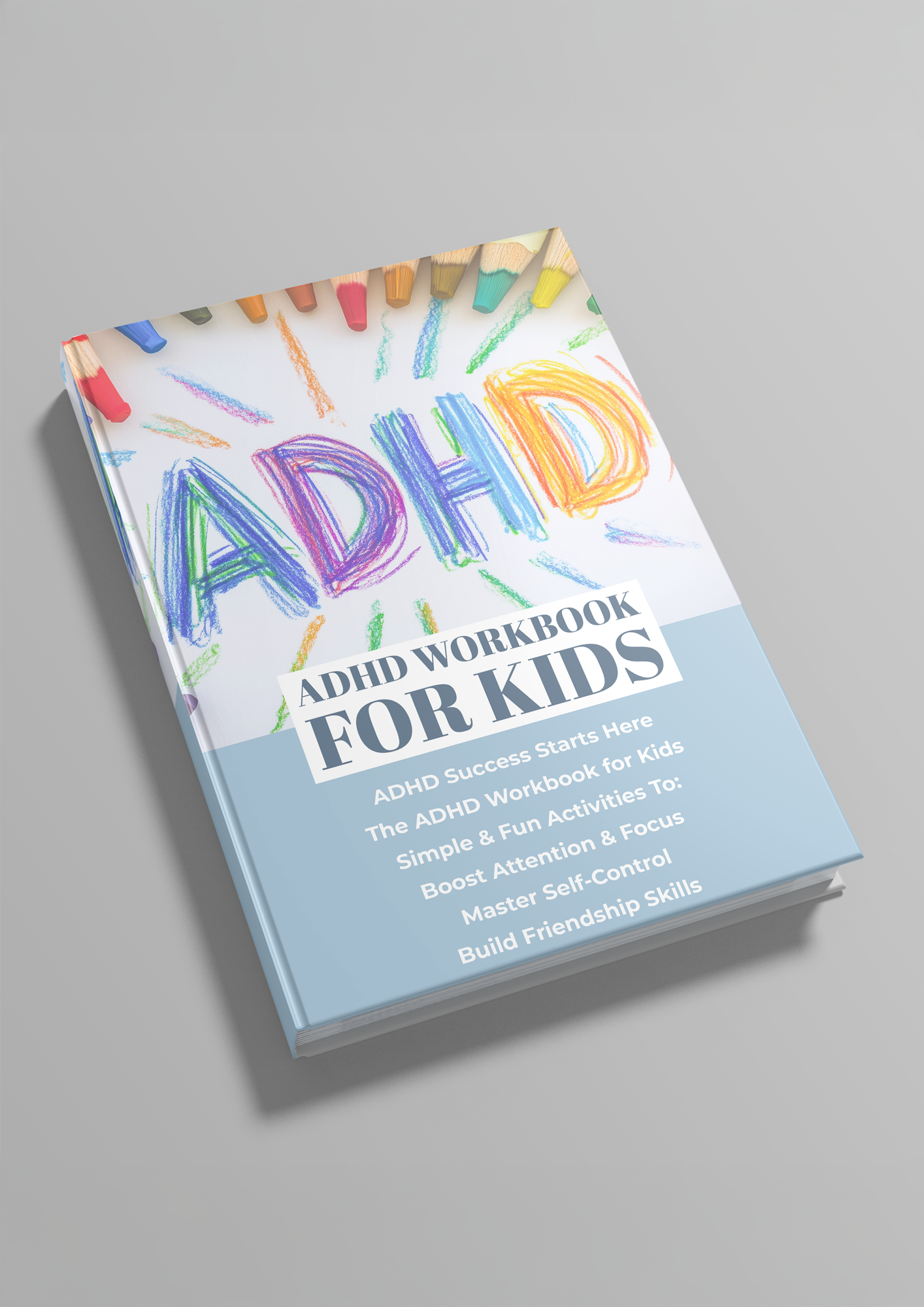 ADHD WORKBOOK FOR KIDS : ADHD Success Starts Here